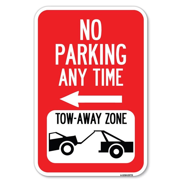 Signmission No Parking Anytime Tow-Away Zone with L Heavy-Gauge Aluminum Sign, 12" x 18", A-1218-23772 A-1218-23772 - main